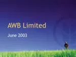 AWB Limited 2003 Half-Year Results: Drought Impact and Strategic Outlook - slide 1