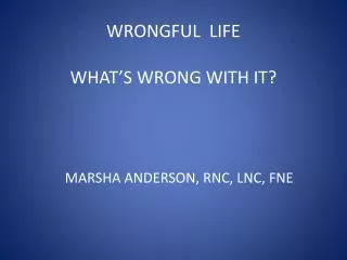 WRONGFUL LIFE WHAT’S WRONG WITH IT?
