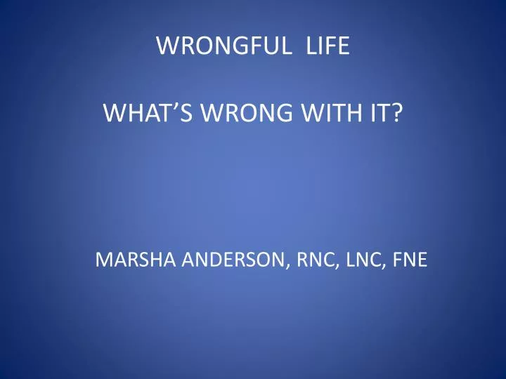 wrongful life what s wrong with it