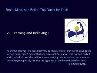 VI. Learning and Believing I
