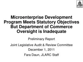 Preliminary Report Joint Legislative Audit &amp; Review Committee December 1, 2011