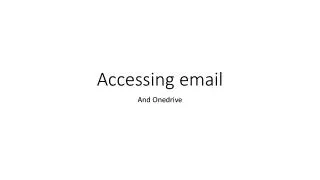 Accessing email