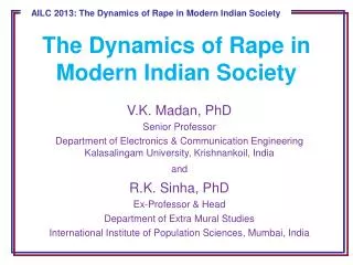 The Dynamics of Rape in Modern Indian Society