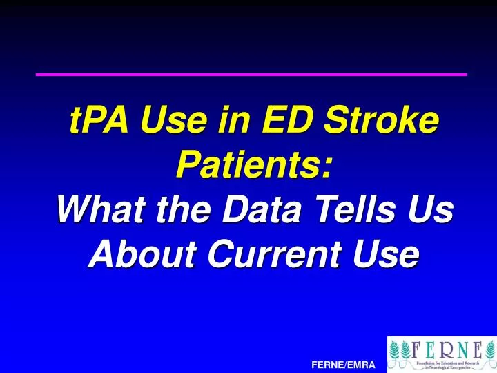 tpa use in ed stroke patients what the data tells us about current use