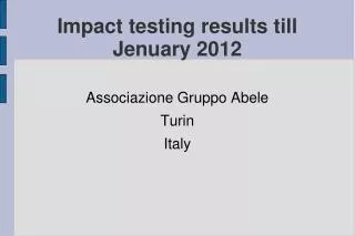 Impact testing results till Jenuary 2012