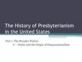 The History of Presbyterianism in the United States