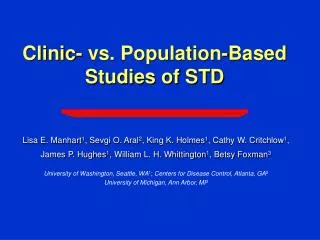 Clinic- vs. Population-Based Studies of STD