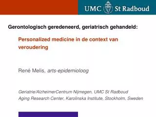 Gerontologisch geredeneerd, geriatrisch gehandeld: