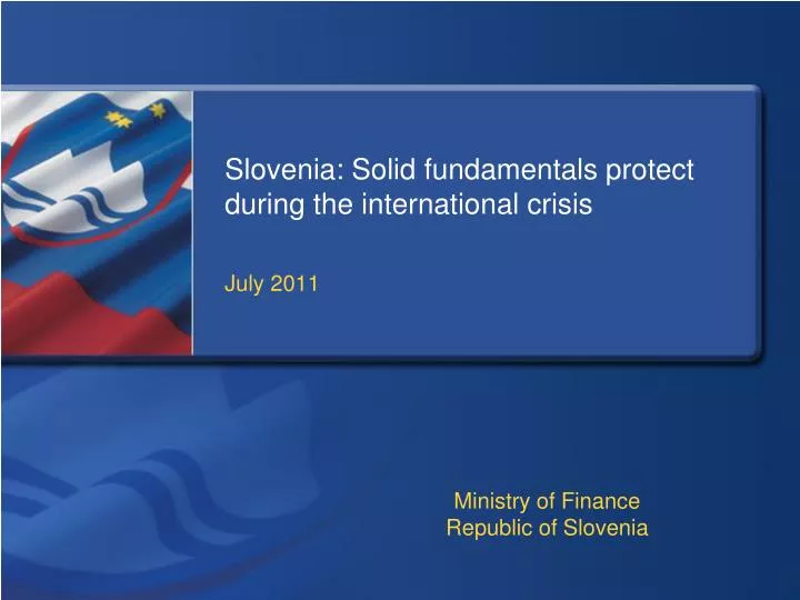 slovenia solid fundamentals protect during the international crisis