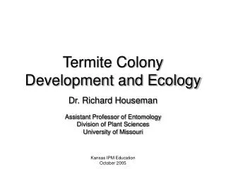 Termite Colony Development and Ecology