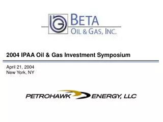 2004 IPAA Oil &amp; Gas Investment Symposium