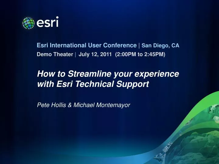how to streamline your experience with esri technical support
