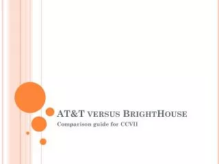 AT&amp;T versus BrightHouse