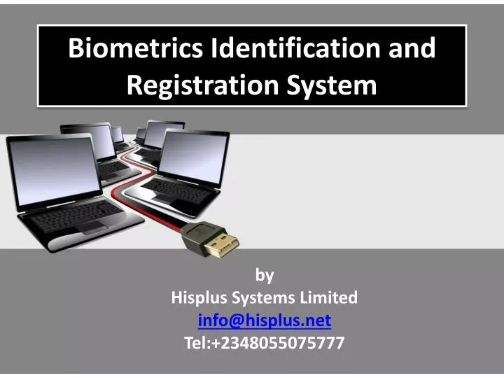biometrics identification and registration system