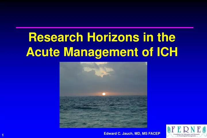 research horizons in the acute management of ich