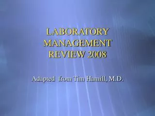 LABORATORY MANAGEMENT REVIEW 2008