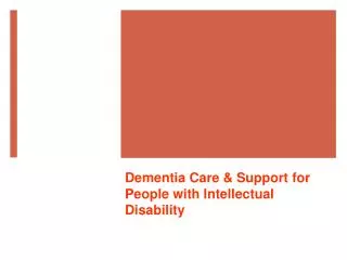 Dementia Care &amp; Support for People with Intellectual Disability