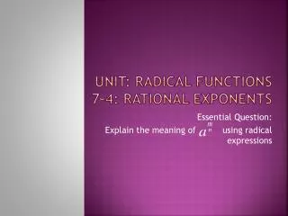 Unit: Radical Functions 7-4: Rational Exponents