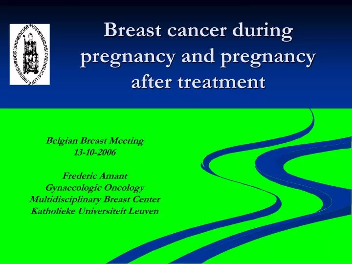 breast cancer during pregnancy and pregnancy after treatment