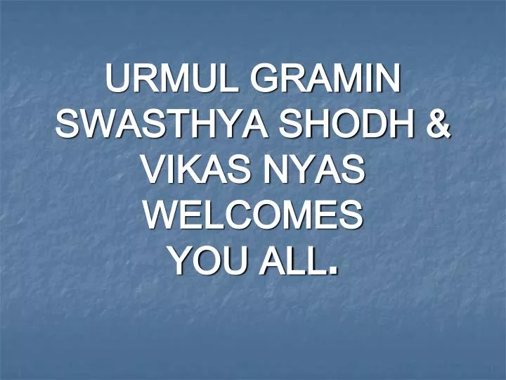 urmul gramin swasthya shodh vikas nyas welcomes you all