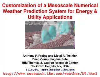 Customization of a Mesoscale Numerical Weather Prediction System for Energy &amp; Utility Applications