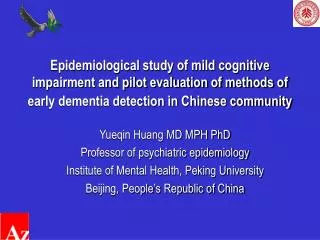 Yueqin Huang MD MPH PhD Professor of psychiatric epidemiology
