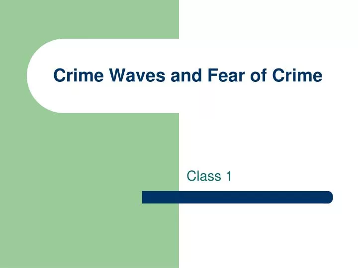 crime waves and fear of crime