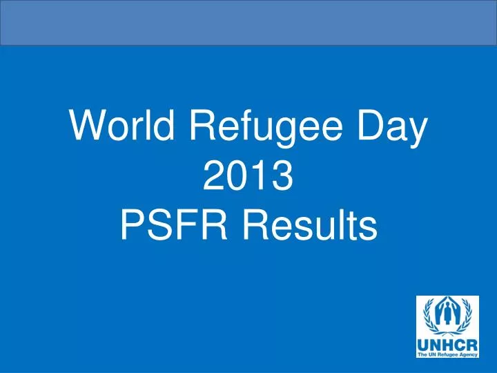 world refugee day 2013 psfr results