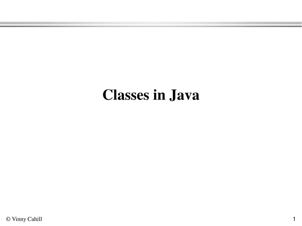 PPT - Classes in Java PowerPoint Presentation, free download - ID:4996496