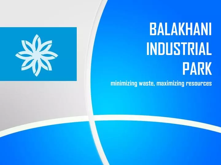 balakhani industrial park minimizing waste maximizing resources
