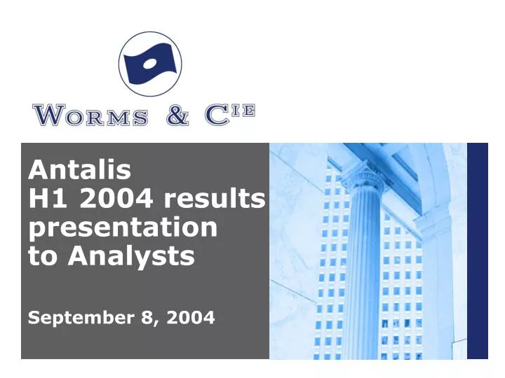 antalis h1 2004 results presentation to analysts september 8 2004