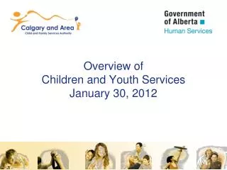Overview of Children and Youth Services January 30, 2012