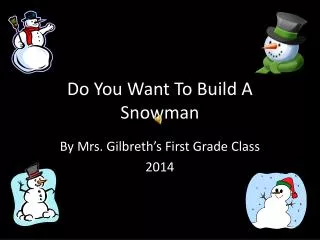 Do You Want To Build A Snowman