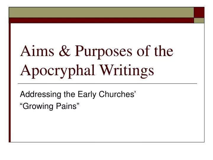 aims purposes of the apocryphal writings
