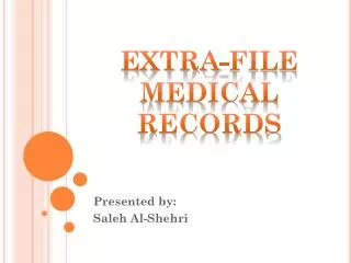 Extra-File Medical Records