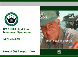 IPAA 2004 Oil &amp; Gas Investment Symposium April 21, 2004