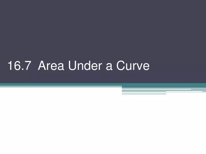 16 7 area under a curve