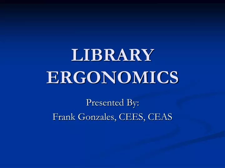 library ergonomics