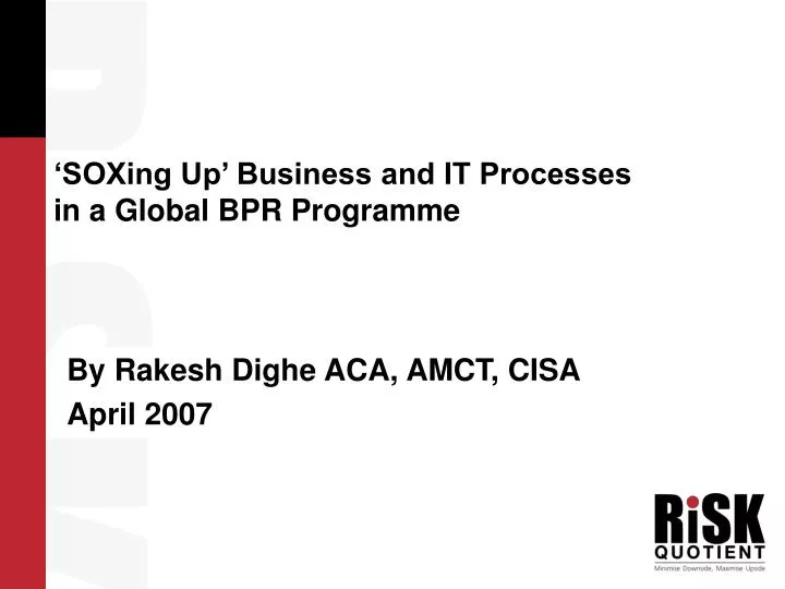 soxing up business and it processes in a global bpr programme