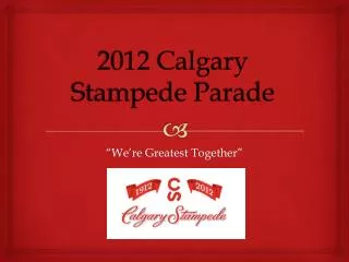 2012 Calgary Stampede Parade