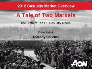 2012 Casualty Market Overview