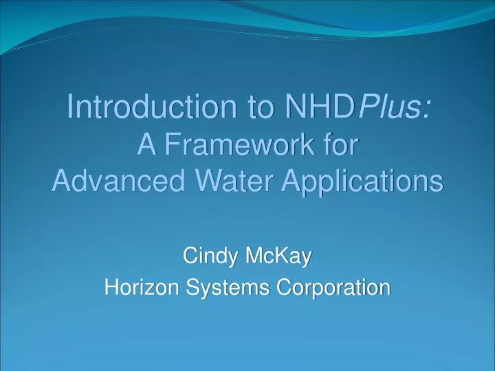 introduction to nhd plus a framework for advanced water applications