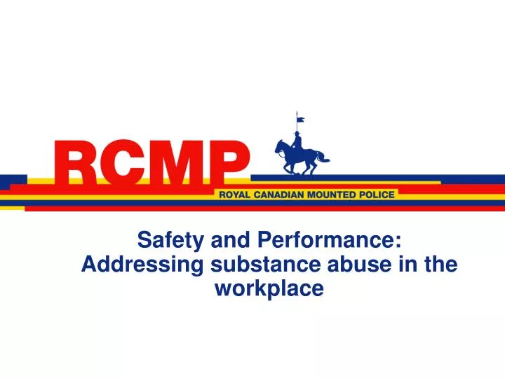 safety and performance addressing substance abuse in the workplace