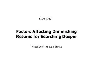 Factors Affecting Diminishing Returns for Searching Deeper