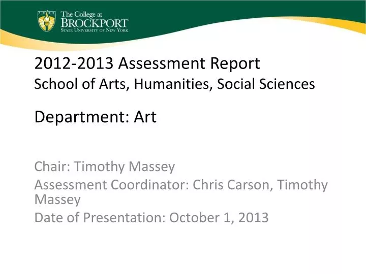 2012 2013 assessment report school of arts humanities social sciences department art