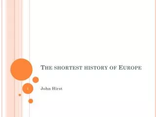 the shortest history of europe