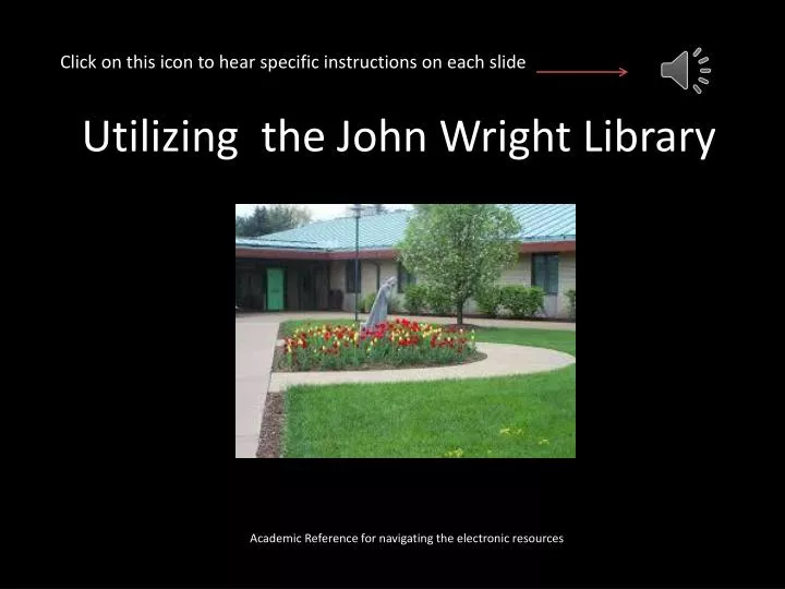 utilizing the john wright library