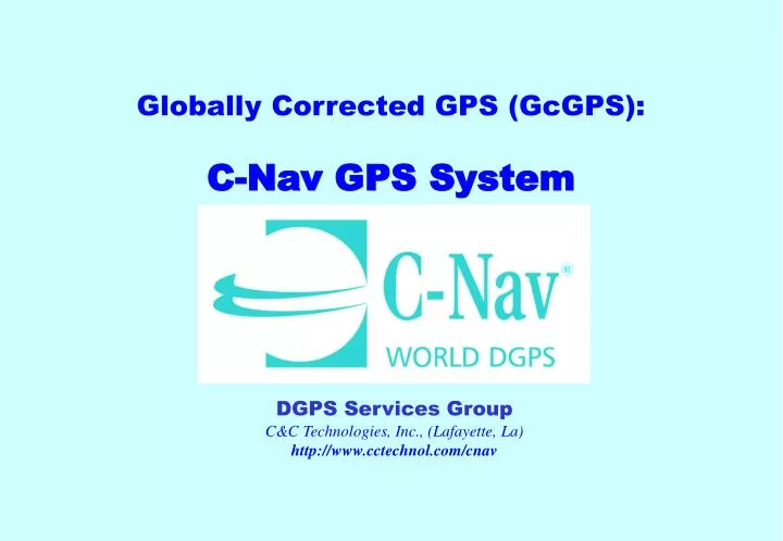 globally corrected gps gcgps c nav gps system