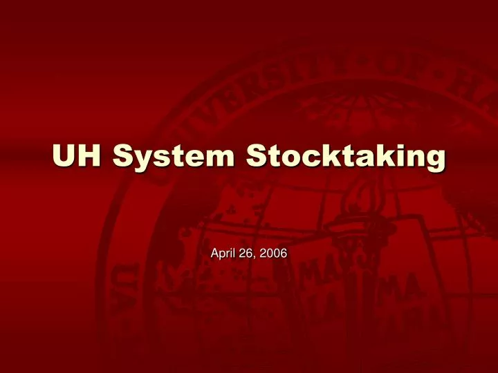 uh system stocktaking
