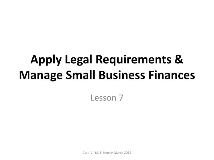apply legal requirements manage small business finances